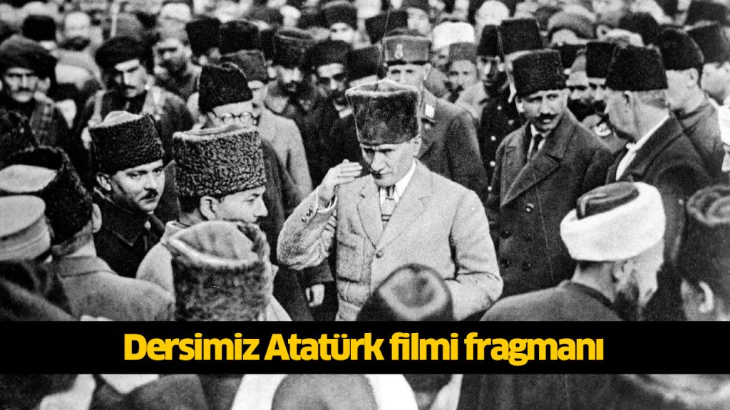 Dersimiz Atatürk filmi izle