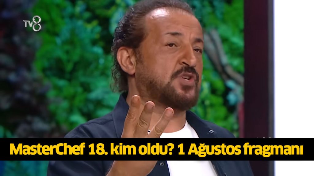 MasterChef 18. yarışmacı kim oldu? MasterChef on sekiz ana kadroya kim girdi? MasterChef kim kazandı? Masterchef kim kaşık attırdı? 1 AĞUSTOS 2024 MasterChef 18. yarışmacı kim oldu? MasterChef on sekiz ana kadroya kim girdi? MasterChef kim kazandı? Masterchef kim kaşık attırdı? 1 AĞUSTOS 2024
