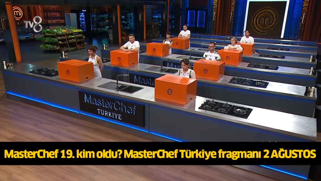 MasterChef 19. yarışmacı kim oldu? MasterChef on dokuz ana kadroya kim girdi? MasterChef kim kazandı? 2 AĞUSTOS 2024 MasterChef 19. yarışmacı kim oldu? MasterChef on dokuz ana kadroya kim girdi? MasterChef kim kazandı? 2 AĞUSTOS 2024