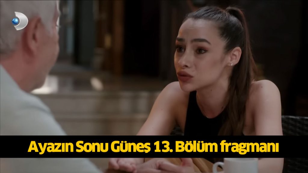 Ayazın Sonu Güneş 14. Bölüm fragmanı çıktı mı, yayınlandı mı, Kanal D Ayazın Sonu Güneş dizisi canlı izleme linki 7 AĞUSTOS 2024 ÇARŞAMBA Ayazın Sonu Güneş 14. Bölüm fragmanı çıktı mı, yayınlandı mı, Kanal D Ayazın Sonu Güneş dizisi canlı izleme linki 7 AĞUSTOS 2024 ÇARŞAMBA