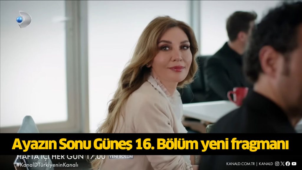 Bugün (12 Ağustos) Ayazın Sonu Güneş 17. Bölüm fragmanı çıktı mı, yayınlandı mı, Kanal D Ayazın Sonu Güneş dizisi canlı izleme linki Bugün (12 Ağustos) Ayazın Sonu Güneş 17. Bölüm fragmanı çıktı mı, yayınlandı mı, Kanal D Ayazın Sonu Güneş dizisi canlı izleme linki