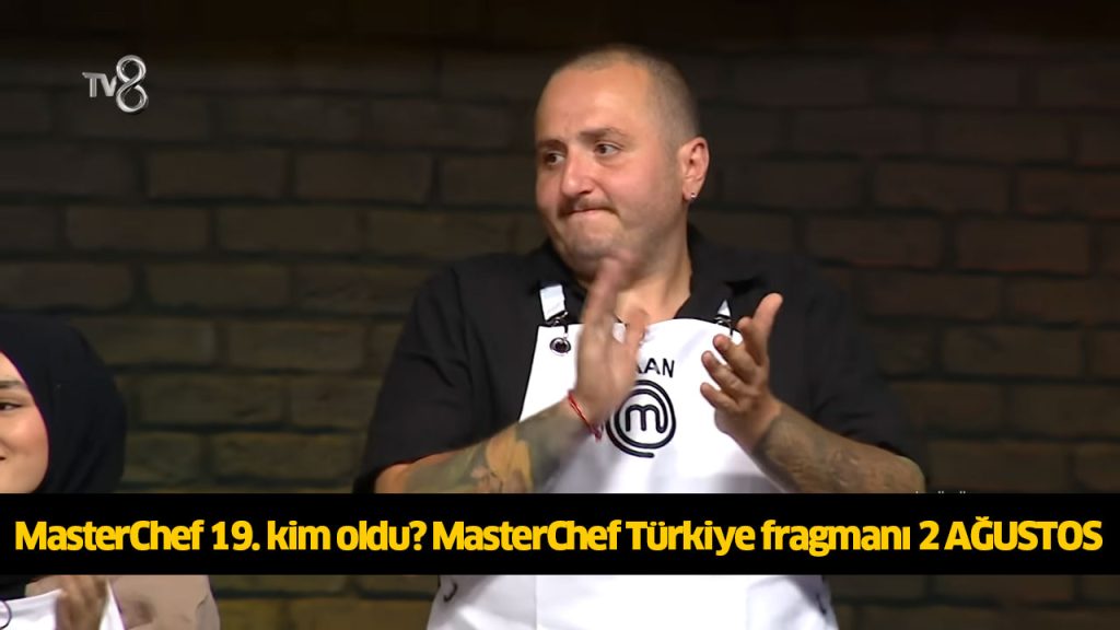 MasterChef 19. önlüğü kim aldı? MasterChef on dokuz finalist kim oldu? MasterChef 19 ana kadroya kim girdi? 2 AĞUSTOS 2024 MasterChef 19. önlüğü kim aldı? MasterChef on dokuz finalist kim oldu? MasterChef 19 ana kadroya kim girdi? 2 AĞUSTOS 2024