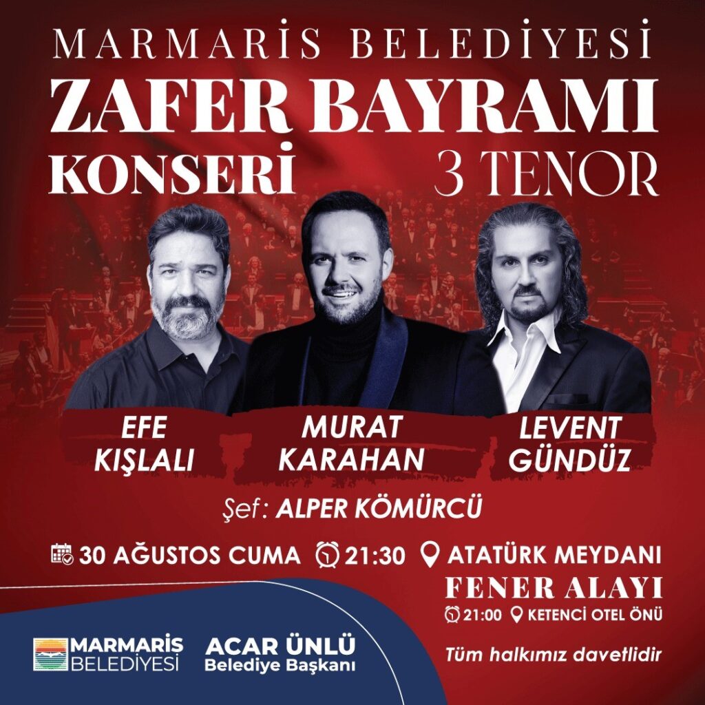 30 Ağustos 2024 Ücretsiz Marmaris Konser Programı: Hangi Sanatçılar Nerede Sahne Alacak? Saat Kaçta? 3 Tenor Konseri ile Unutulmaz Bir Akşam