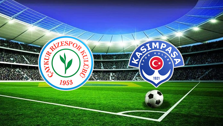 Çaykur Rizespor Kasımpaşa maçı