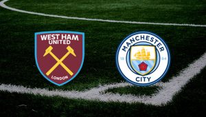 West Ham Manchester City maçı ne zaman? Premier Lig’de heyecan
