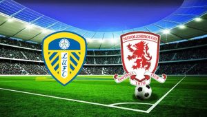 CANLI HD İZLE Leeds United Middlesbrough Maçı! Leeds United ve