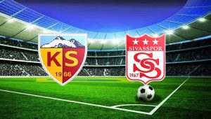 Kayserispor Sivasspor CANLI İZLE! Süper Lig’in ikinci haftasında futbolseverler, Kayserispor