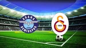 Adana Demirspor Galatasaray maçı ne zaman? Türk futbolunun en büyük