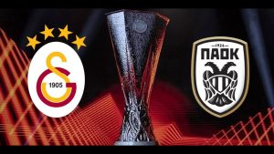   Galatasaray – PAOK UEFA Avrupa Ligi maçı ne zaman,