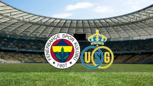&nbsp; Fenerbahçe-Union Saint-Gilloise maçı ne zaman, saat kaçta ve hangi