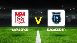 &nbsp; Trendyol Süper Lig’de 7. hafta mücadelesi, Sivasspor ve Başakşehir