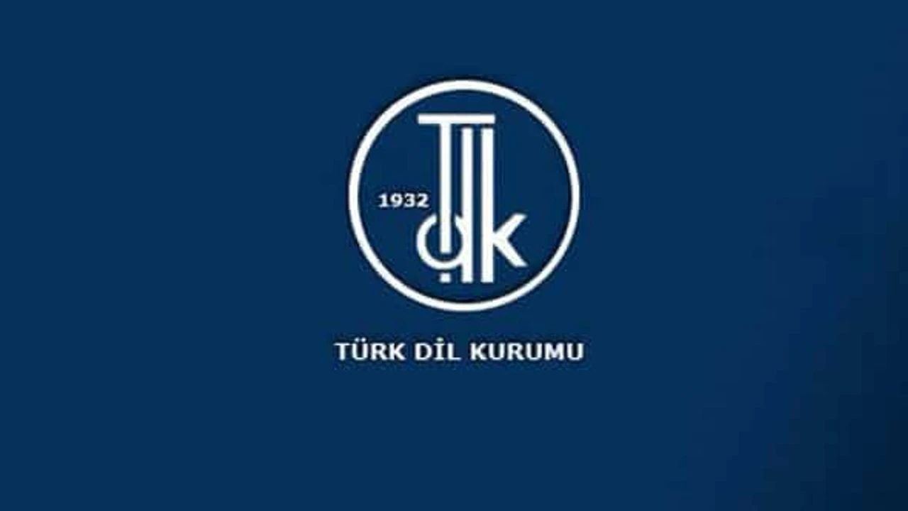TDK’dan yapılan açıklamada, dünya üzerinde pek çok kurum tarafından ilan