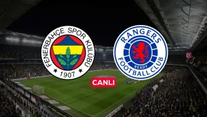 Fenerbahçe Rangers rövanş maçı canlı şifresiz nereden izlenir? UEFA Avrupa