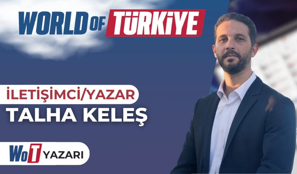 İletişimci-Yazar Talha Keleş, siyaset ve medya alanındaki değerli analizlerini, düşüncelerini,