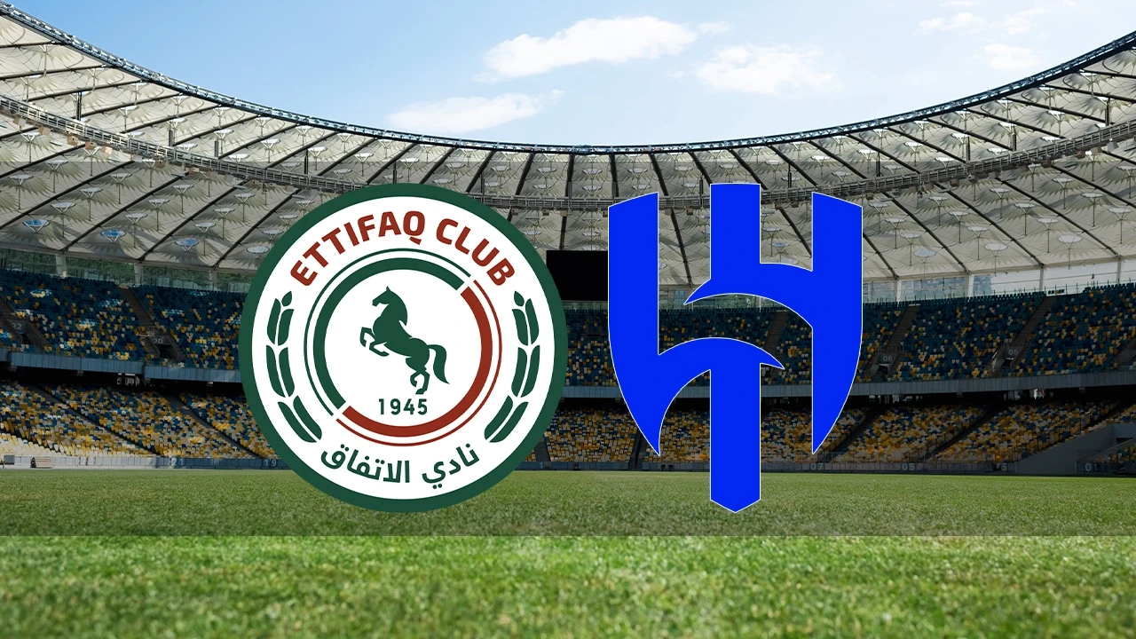 Al Ettifaq Al Hilal maçı saat kaçta