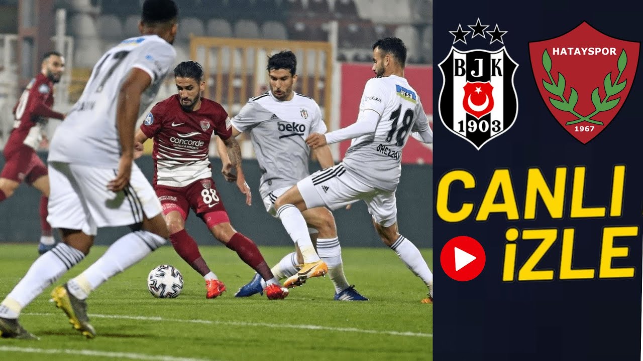 Trendyol Süper Lig’in 33. haftasında sahne alacak Beşiktaş – Hatayspor