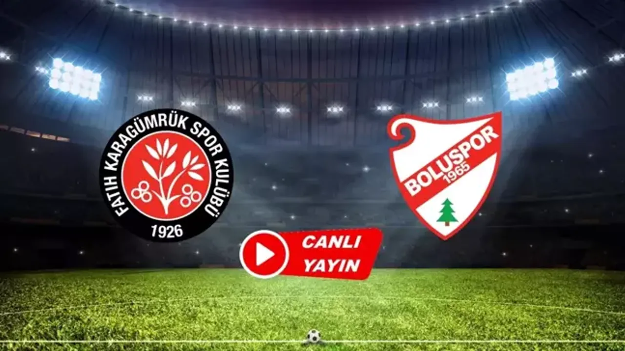 Boluspor Fatih Karagümrük maçı saat kaçta