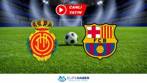 CANLI İZLE TV! Barcelona – Mallorca Maçı Canlı Maç İZLE