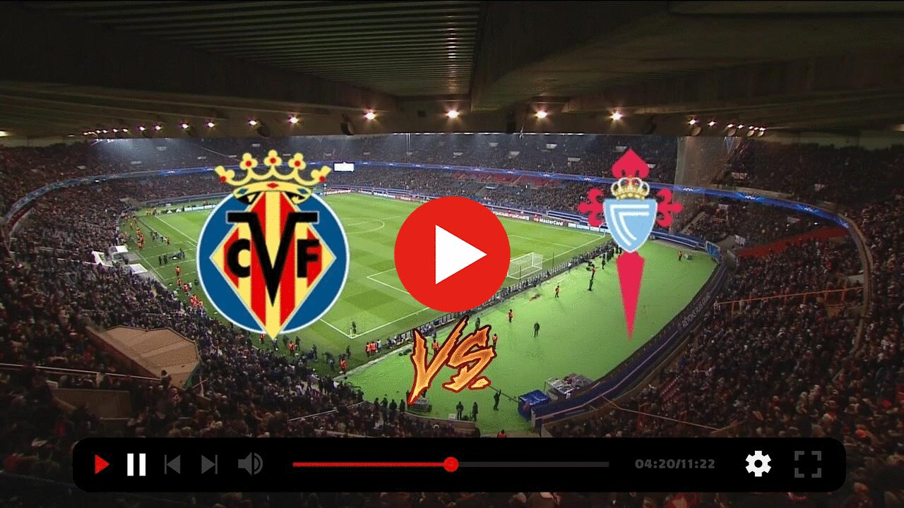 Celta Vigo – Villarreal canlı izle seçeneği ile İspanya La