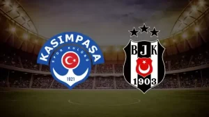 Trendyol Süper Lig’in 30. haftasında, Beşiktaş ve Kasımpaşa zorlu bir