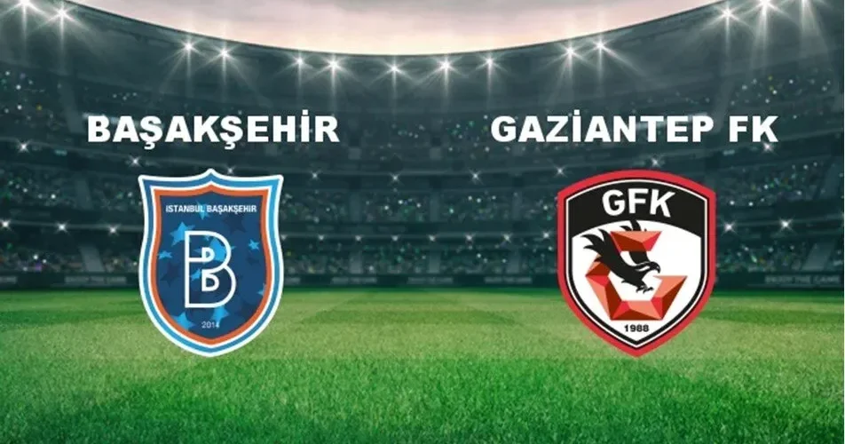 başakşehir-gaziantep