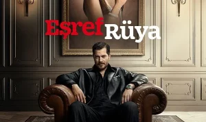 Kanal D’nin büyük prodüksiyonlu dizisi Eşref Rüya, dördüncü bölümüyle hem