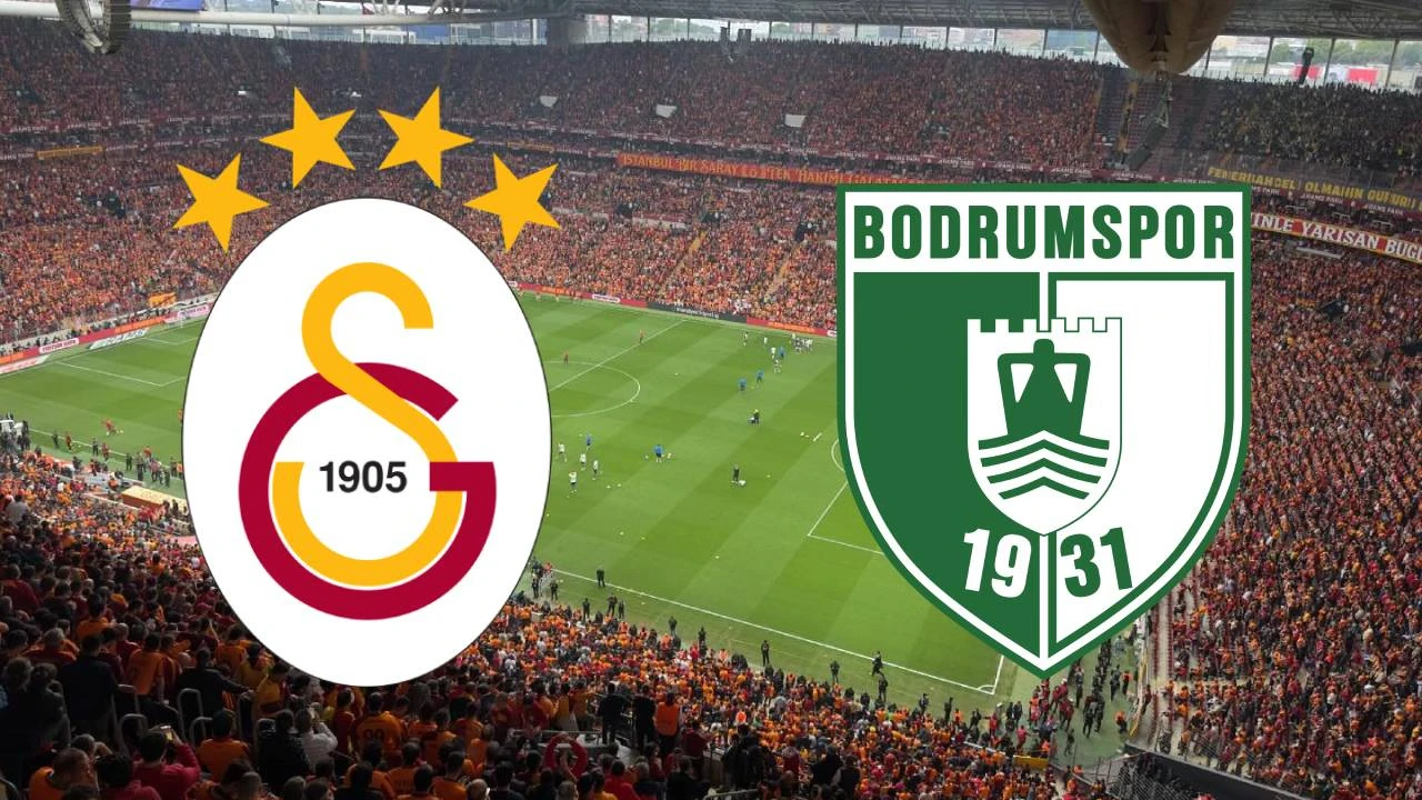 Galatasaray Bodrum FK maçı hangi kanalda