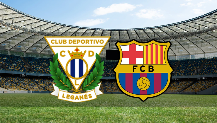 Leganes Barcelona maçı ne zaman