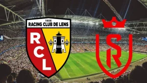Lens - Reims maçı ne zaman, saat kaçta ve hangi