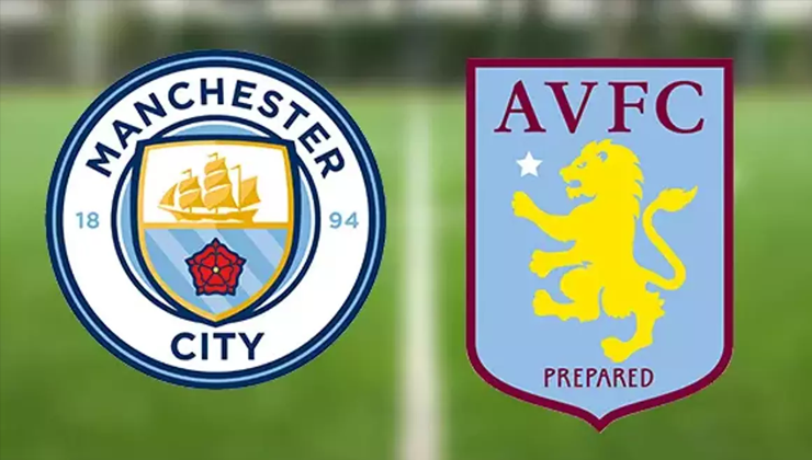 Manchester City Aston Villa maçı ne zaman