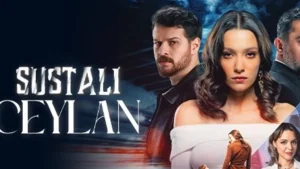 atv ekranlarında yayınlanan ve Süreç Film imzasını taşıyan Sustalı Ceylan