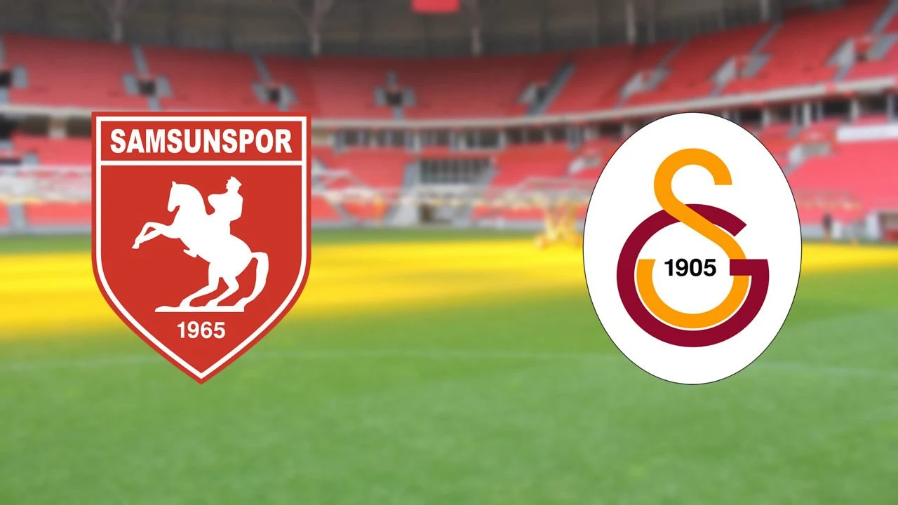 Samsunspor Galatasaray maçı ne zaman