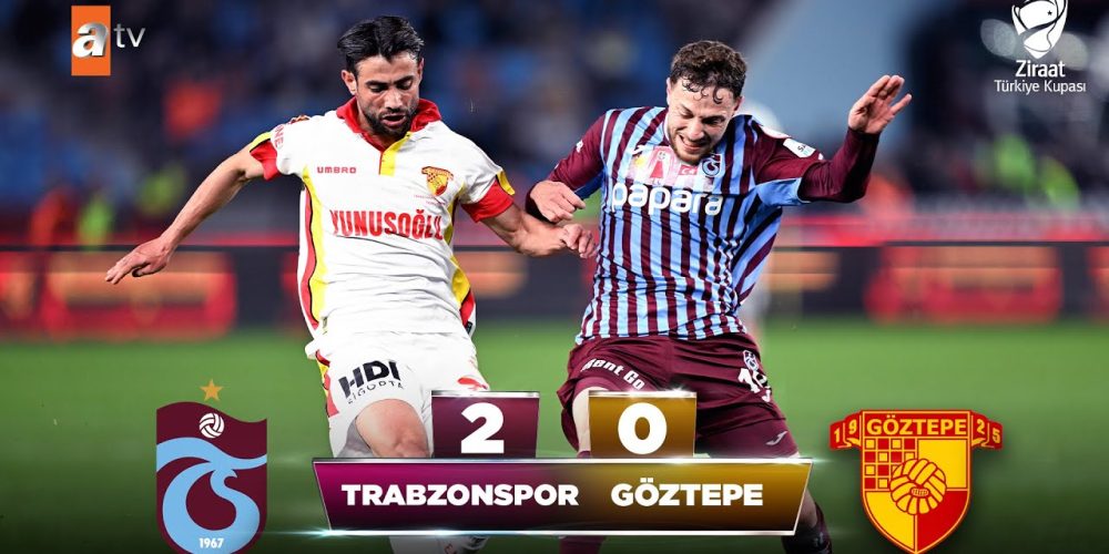 Trabzonspor - Göztepe: 2-0 Maç Özeti Ve Maçın Gollerini İzle