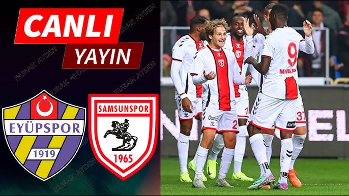 CANLI BEDAVA HD İZLE Samsunspor-Eyüpspor Maçı! Taraftarium24, Justin TV, Selçuk