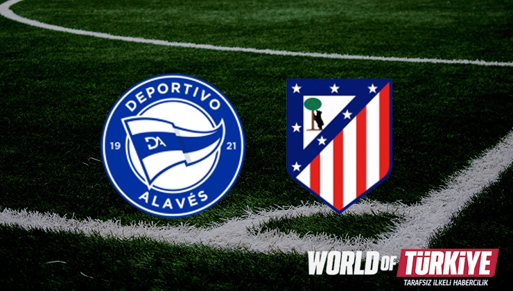Alaves Atletico Madrid maçı ne zaman