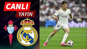 Arda Güler İlk 11’de Mi, Yedek Mi? Real Madrid Celta