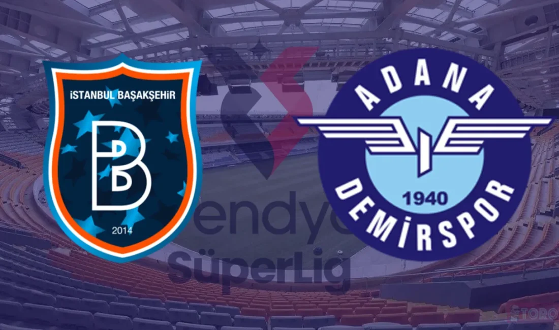 Trendyol Süper Lig'de 37. hafta heyecanı yaşanıyor! Başakşehir - Adana