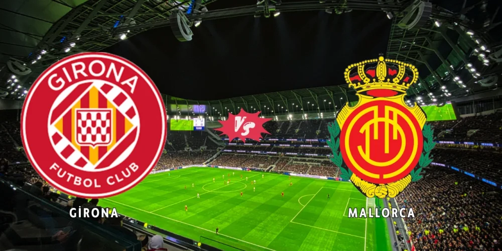 Canlı İzle! Girona–Mallorca Maçı S Sport Donmadan Şifresiz Canlı Maç İzle | 5 Mayıs 2025 La Liga Yayın Bilgisi