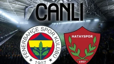 Fenerbahçe - Hatayspor maçı bu akşam Süper Lig’in 37. haftasında