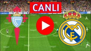 Canlı İzleme TV Kanalı Real Madrid – Celta Vigo Maçı!