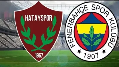 Fenerbahçe - Hatayspor maçı bu akşam Süper Lig’de oynanacak. Peki