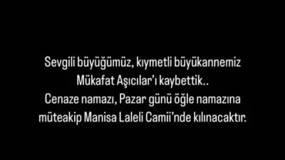 Ünlü oyuncu Aytaç Şaşmaz, büyükannesi Mükafat Aşıcılar'ın hayatını kaybettiğini sosyal