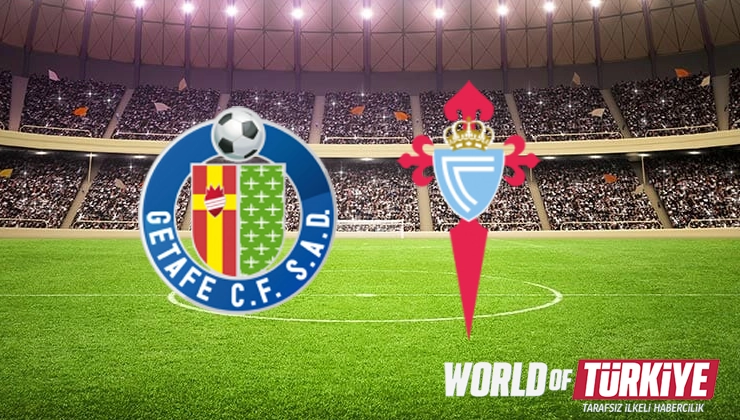 Getafe - Celta Vigo maçı ne zaman, hangi kanalda? Canlı