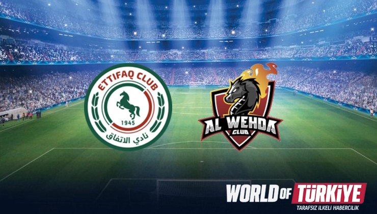 Al Ettifaq - Al Wehda maçı ne zaman, saat kaçta,