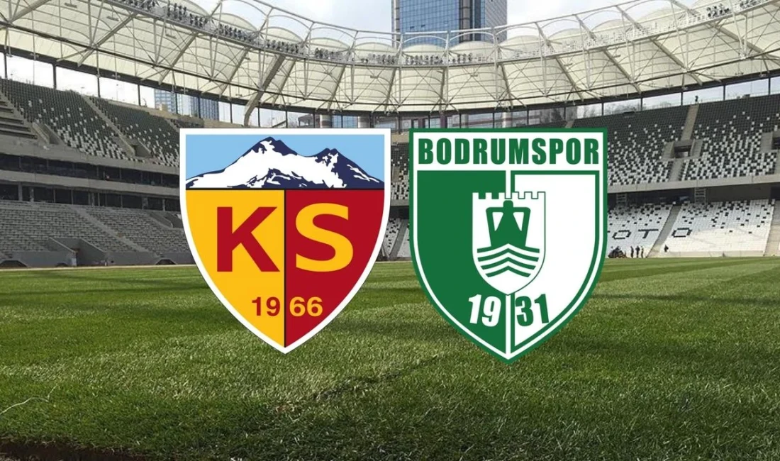 Trendyol Süper Lig’in 37. haftasında oynanacak Kayserispor - Bodrum FK