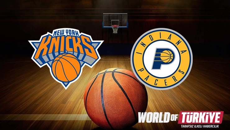 New York - Indiana maçı 22 Mayıs Perşembe 03:00’te S