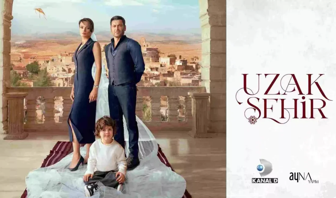 Kanal D’nin sevilen dizisi Uzak Şehir final mi yapıyor? Uzak