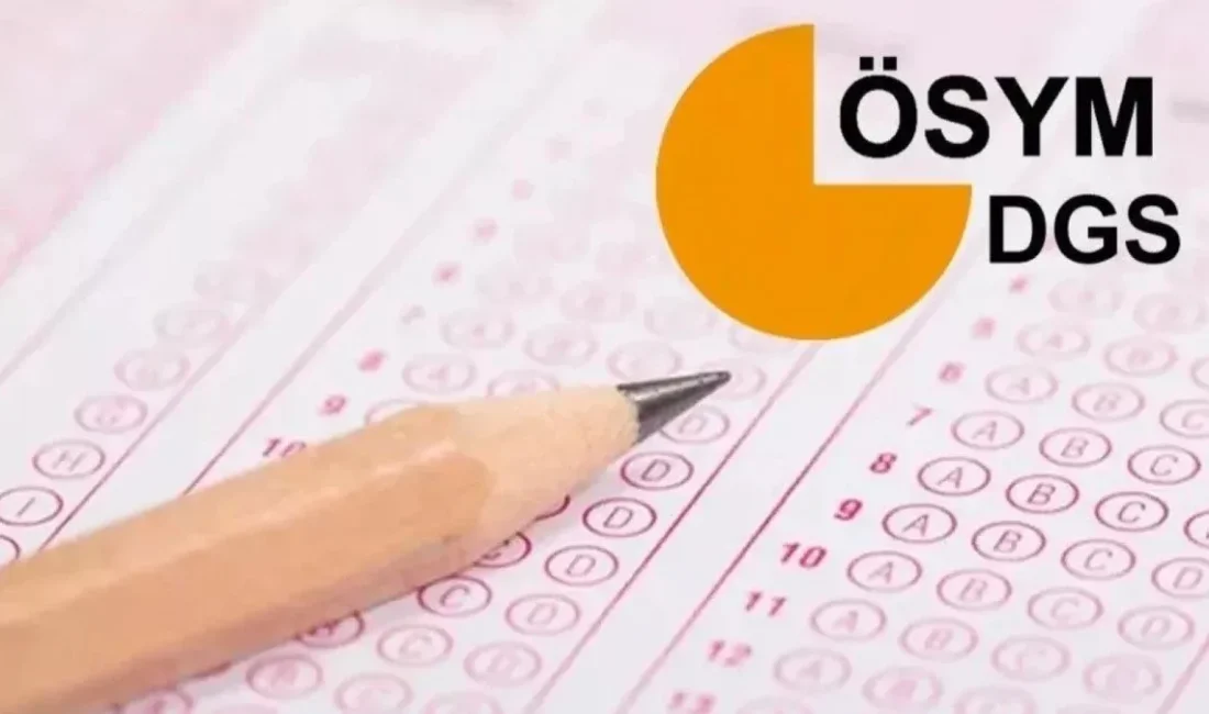 2025 DGS sınav yerleri belli oldu mu, sınav giriş belgesi
