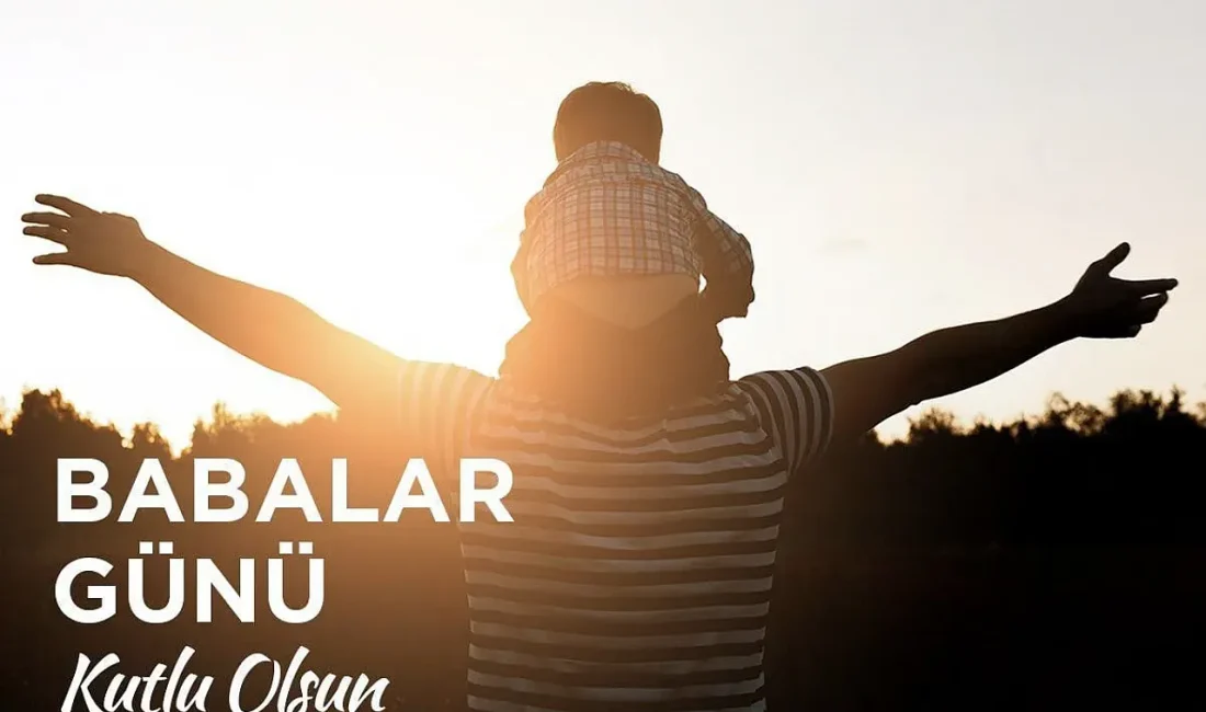 2025 Babalar Günü mesajları burada! Kısa, uzun, duygusal ve en