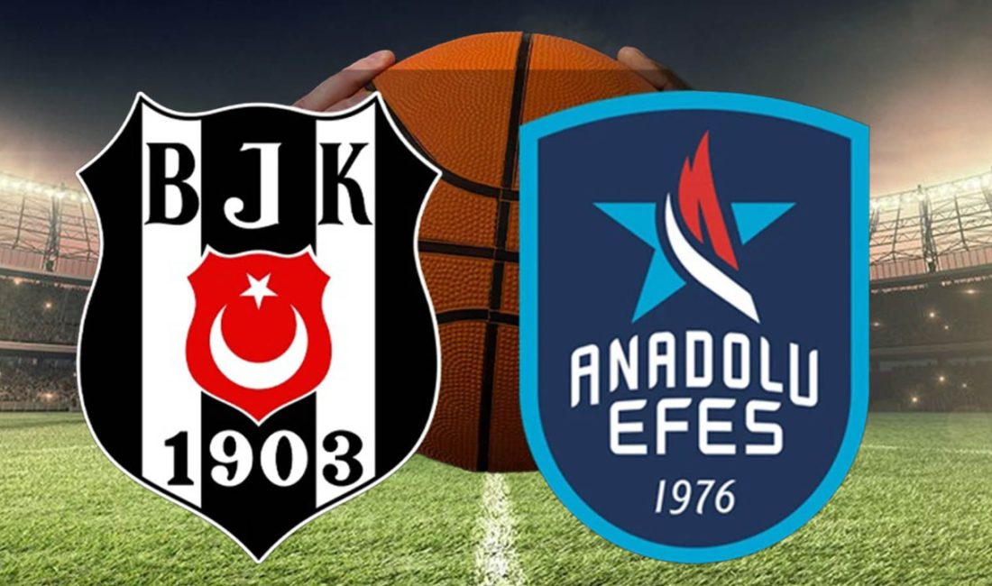 10 Haziran 2025 Salı akşamı Anadolu Efes ile Beşiktaş Fibabanka,